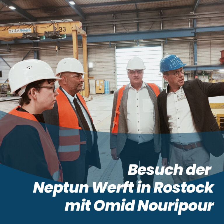 Besuch der Neptun Werft in Rostock mit Omid Nouripour